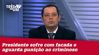 Jorge Serrão: Bolsonaro foi beneficiado pelo atentado