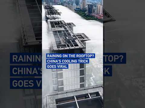 Raining on the rooftop? China's cooling trick goes viral #coolchina