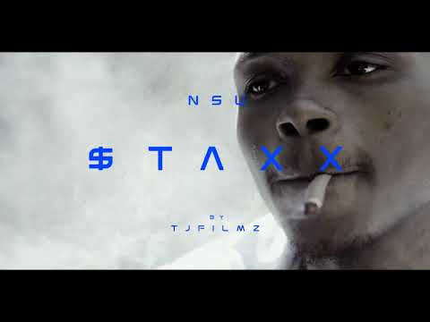 NSU - $TAXX (Official Music Video)