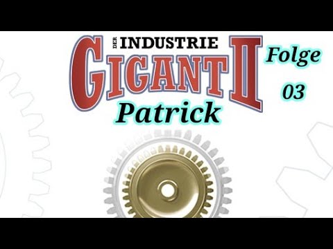 Lets Play: Industrie Gigant 2 |Für die lieben Kinder| Staffel2| deutsch