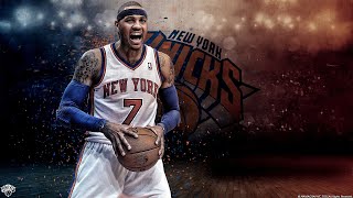 Carmelo Anthony - Coming Home (NYK) ᴴᴰ