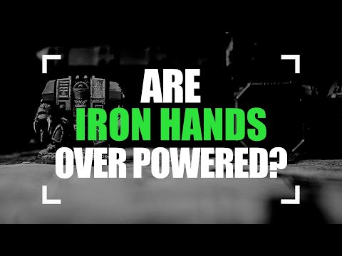 Are Iron Hands Over Powered? Warhammer 40K Rules Preview