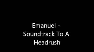 Emanuel - A Soundtack To A Headrush