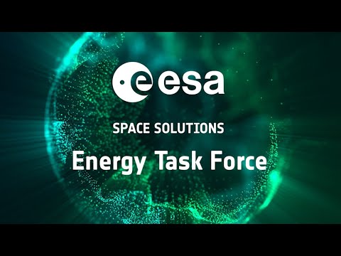 The Energy Task Force - Driving the Future of Sustainable Energy with Space | ESA Space Solutions