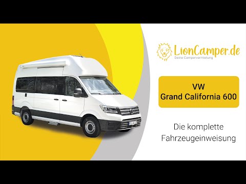 VW Grand California 600 - Die komplette Fahrzeugeinweisung