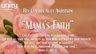 “Mama’s Faith” Rev Cynthia Alice Anderson