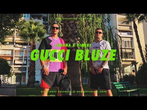 CORONA X RIMSKI - GUCCI BLUZE (OFFICIAL VIDEO)