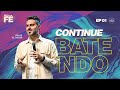 CONTINUE BATENDO Pela Fé Ep1 Pastor Davis Oliveira