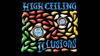High Ceiling - High and Lifted (Illusions - 2009)