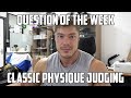 QOTW: My Thoughts on Current Classic Physique Judging