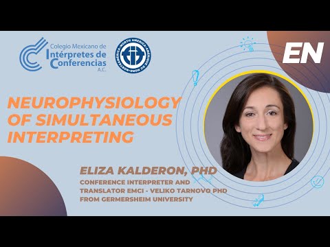 NEUROPHYSIOLOGY OF SIMULTANEOUS INTERPRETING - Eliza Kalderon PhD
