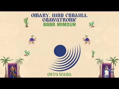 Omary, Hind Ennaira, Gnawatronic - Baba Mimoun (Gnawa) (Original Mix)