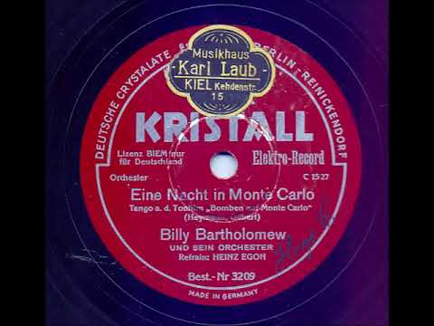 BILLY BARTHOLOMEW UND SEIN ORCHESTER REFRAIN HEINZ EGON - EINE NACHT IN MONTE CARLO