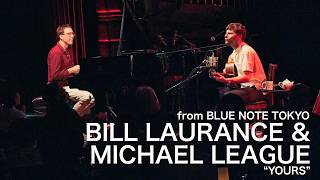 Download lagu BILL LAURANCE & MICHAEL LEAGUE 'YOURS' / BLUE NOTE TOKYO Live 2025 mp3