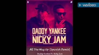 Nicky jam ft Dy -all the way up  (Spanish version)remix