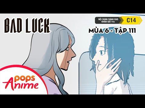 Bad Luck Mùa 6 - Tập 111 - Quyết Định Cuối Cùng - Lời Nguyền Tuổi 17
