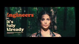 It&#39;s July Already - Engineers