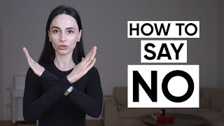 How To Say No Politely: How To Refuse Without Feeling Guilty | Jamila Musayeva