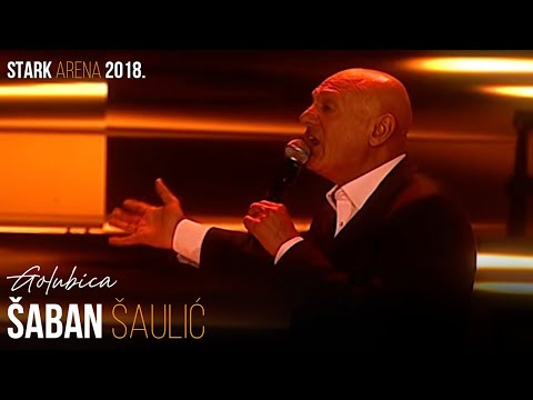 Saban Saulic - Golubica (STARK ARENA 2018.)