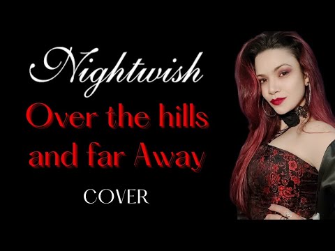 NIGHTWISH - Over the Hills And Far Away - Anny Cee Cover #femalevocal  #symphonicmetal #gothicmetal