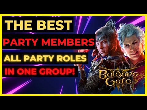BG3 - The BEST PARTY Members & PARTY SYNERGY Guide - ALL ROLES in ONE GROUP! Tactician Ready