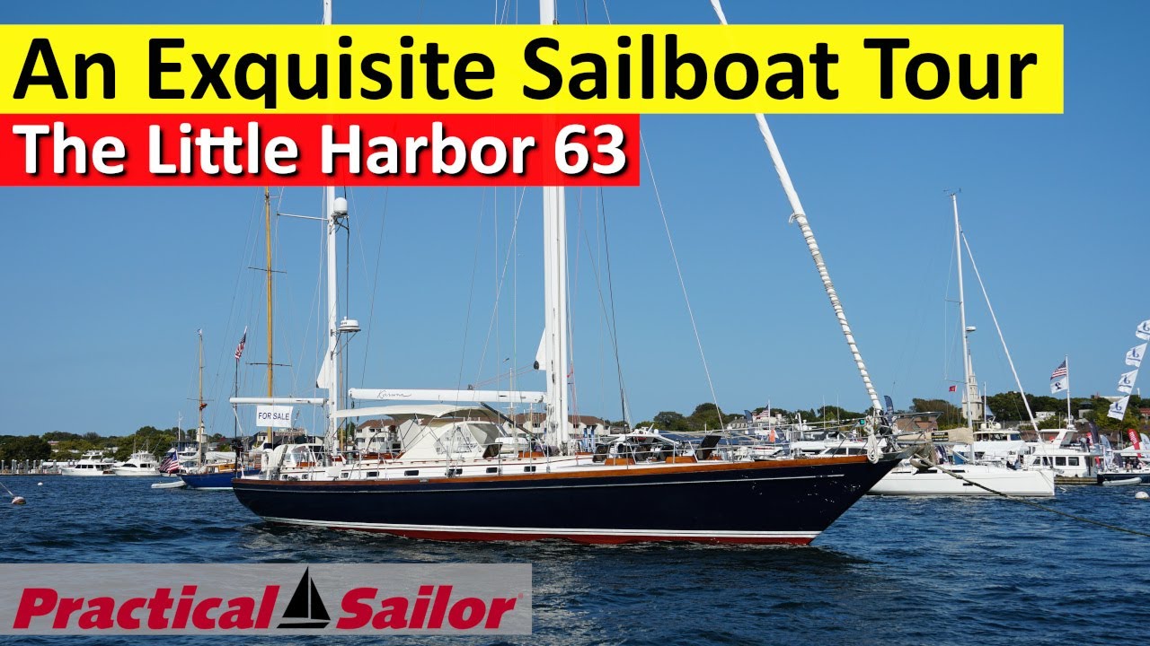 A Sailboat Tour of the Exquisite Little Harbor 63 Ketch