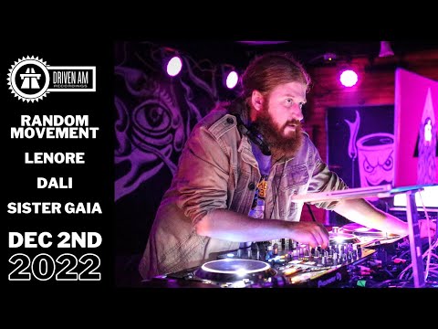 RANDOM MOVEMENT, LENORE, DALI, SISTER GAIA @ Driven AM, NYC - Dec 2nd, 2022