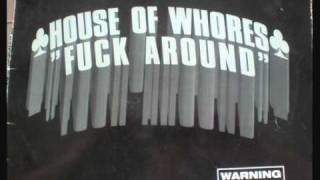 House Of Whores - Fuck Around