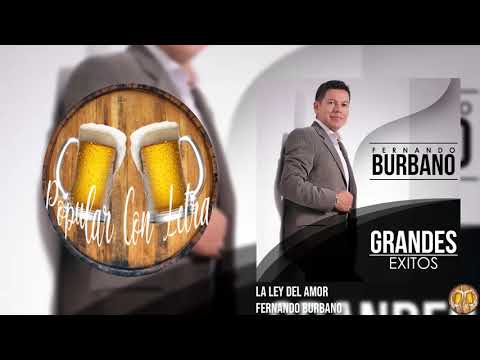 Fernando Burbano - La Ley del Amor Letra