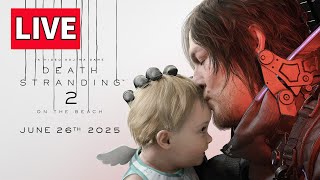 アーリーアクセス版本日DL開始！長時間配信【デス・ストランディング２】なっちの生放送