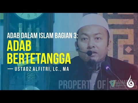 #KAJIANSUBUH ADAB - ADAB DALAM ISLAM BAGIAN 3: ADAB BERTETANGGA | UST. ALFITRI, LC., M.Pd.I