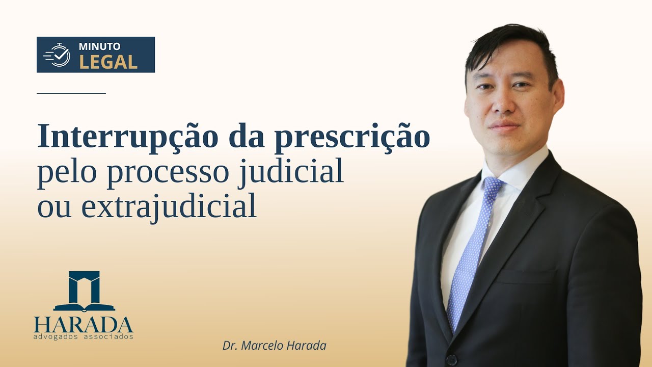 Interrupção da prescrição pelo processo judicial ou extrajudicial | Minuto Legal - ed. 228