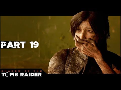 WHAT HAVE WE DONE - Part 19 - 🏺💀 Shadow of the Tomb Raider - Lets Play Walkthrough Gameplay PC