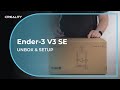 Unboxing | Ender 3 V3 SE Unboxing: Open Your 3D World