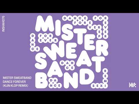 Mister Sweatband - Dance Forever (Klin Klop Remix) [INSHAH076]