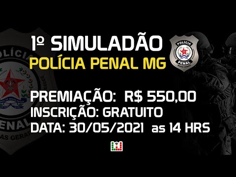 1ª SIMULADÃO Polícia Penal MG | 30/05/2021 - Simulado PPMG Online