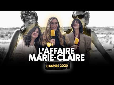 CANNES 2026 - Interview x L'AFFAIRE MARIE-CLAIRE (Charlotte Gainsbourg, Cécile de France...)