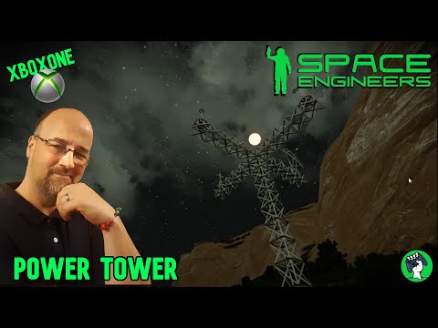 Space Engineers - POWER TOWER (Survival Tutorial) #22 (xbox1)