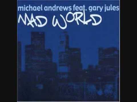 Mad World, Michael Andrews feat. Gary Jules
