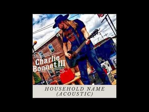 "Household Name" acoustic studio track - CHARLIE BONNET III aka CB3 - ROOTS ROCK / COUNTRY
