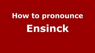 How to pronounce Ensinck