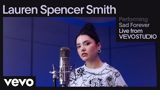 Lauren Spencer Smith - Sad Forever (Live Performance) | Vevo