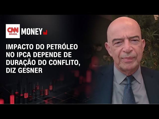 Impacto do petróleo no IPCA depende de duração do conflito, diz Gesner | FECHAMENTO DE MERCADO