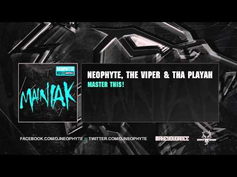 Neophyte, The Viper & Tha Playah - Master This!