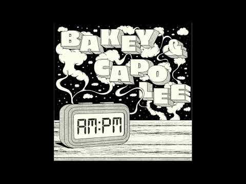 BAKEY, Capo Lee - AM TO PM [Believe International]