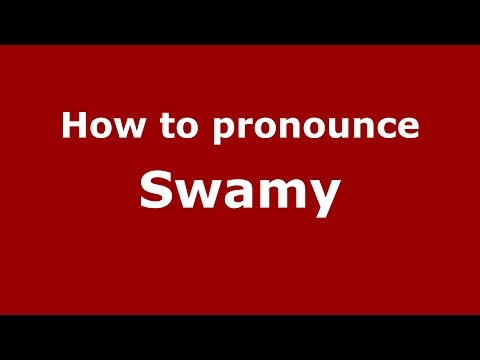 How to pronounce Swamy