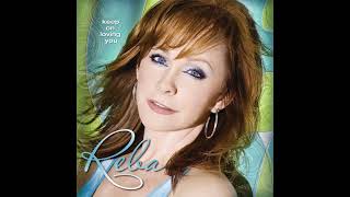 I Keep on Lovin’ You - Reba McEntire
