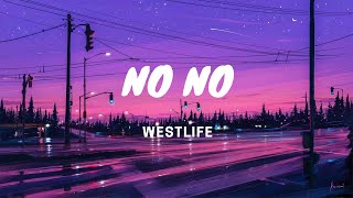 No No - Westlife - Lyrics Video