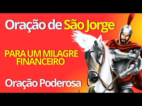 💚 ORAÇÃO DE SÃO JORGE PARA UM MILAGRE FINANCEIRO - oração a São Jorge Pedindo por um Milagre