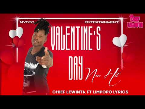 Chief Lewinta ft Limpopo Lyrics - Valentine's Day (Full audio)